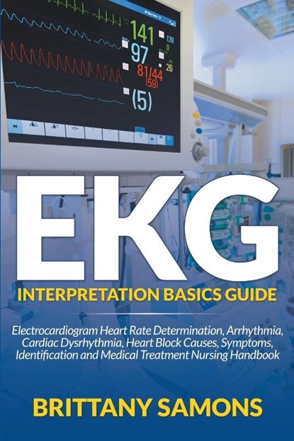 EKG Interpretation Basics Guide, Brittany Samons - Paperback - 9781681857510