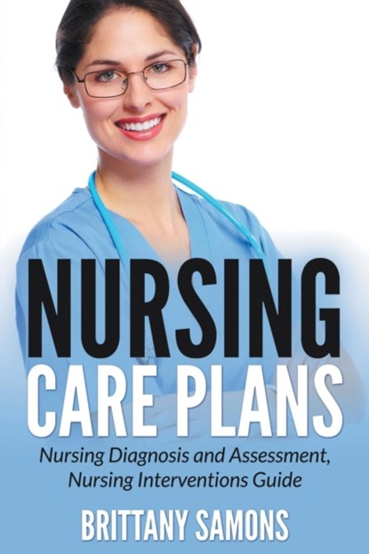 Nursing Care Plans, Brittany Samons - Paperback - 9781681859446