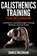 Calisthenics Training For Beginners, Charles Maldonado - Paperback - 9781681859569
