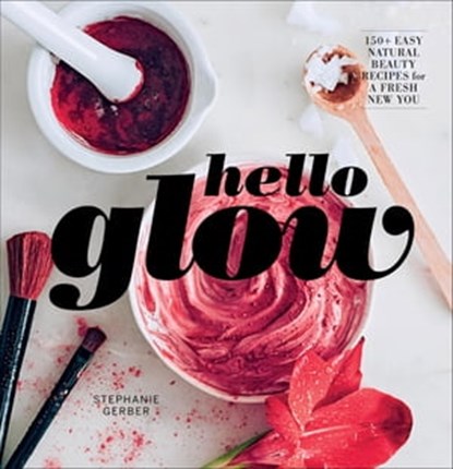 Hello Glow, Stephanie Gerber - Ebook - 9781681882277