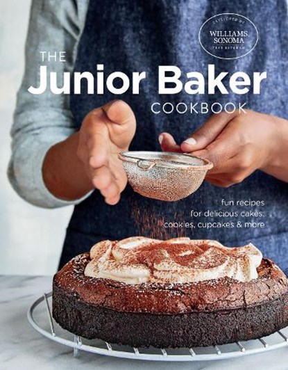 Junior Baker, Williams Sonoma Test Kitchen - Gebonden - 9781681882673