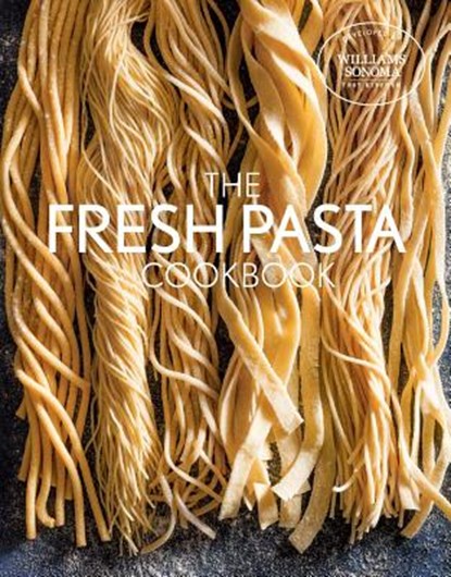Fresh Pasta Cookbook, Williams Sonoma Test Kitchen - Gebonden - 9781681884004