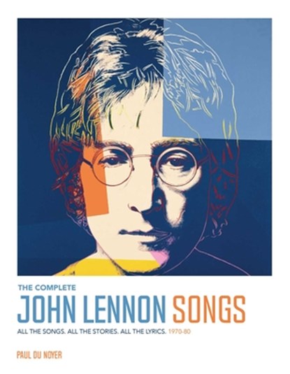 Complete John Lennon Songs, Paul Du Noyer - Gebonden - 9781681885865