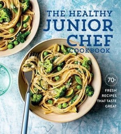 The Healthy Junior Chef Cookbook, Williams Sonoma - Ebook - 9781681886091
