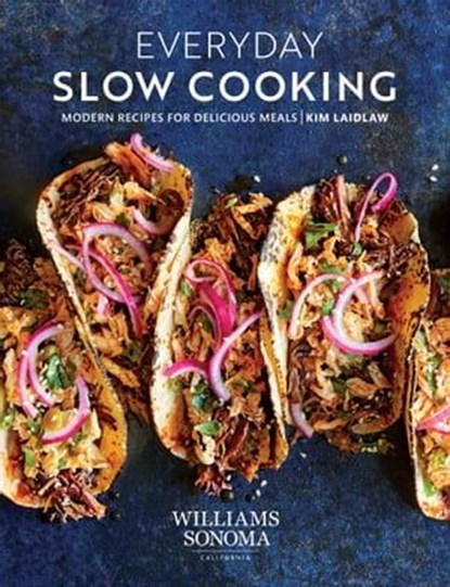 Everyday Slow Cooking, Kim Laidlaw - Ebook - 9781681886190