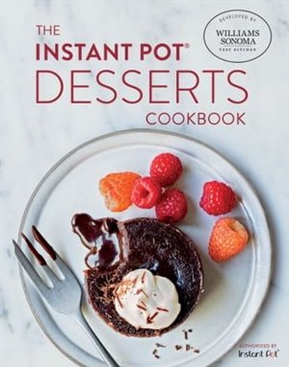 The Instant Pot Desserts Cookbook, The Williams-Sonoma Test Kitchen - Ebook - 9781681886268