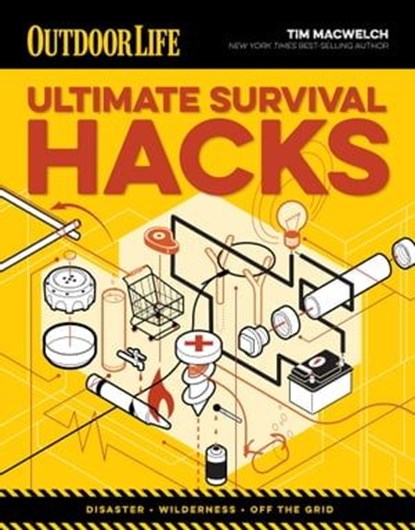 Ultimate Survival Hacks, Tim MacWelch - Ebook - 9781681886343