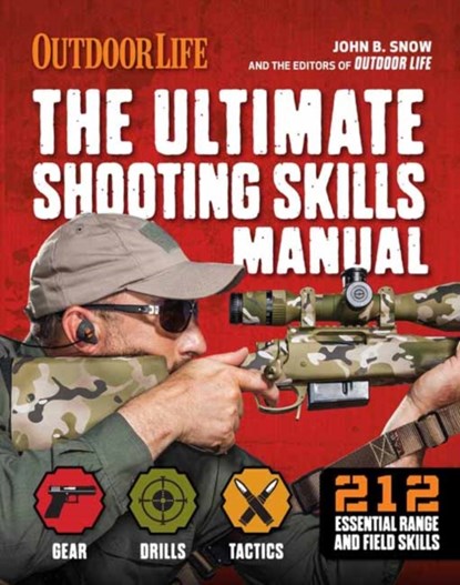 The Ultimate Shooting Skills Manual, John B. Snow ; Chris Christian - Paperback - 9781681886534
