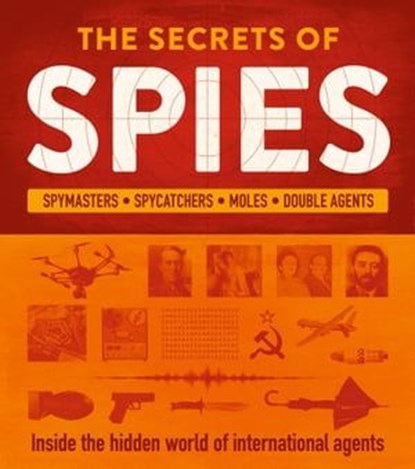 The Secrets of Spies, Heather Vescent ; Adrian Gilbert ; Rob Colson - Ebook - 9781681887210