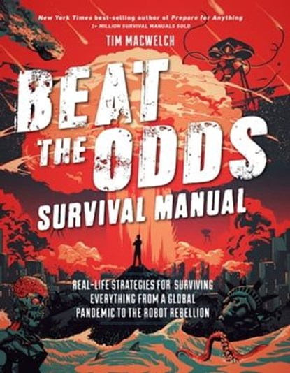 Beat the Odds Survival Manual, Tim MacWelch - Ebook - 9781681887227