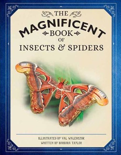 The Magnificent Book of Insects and Spiders, Weldon Owen - Gebonden - 9781681887739
