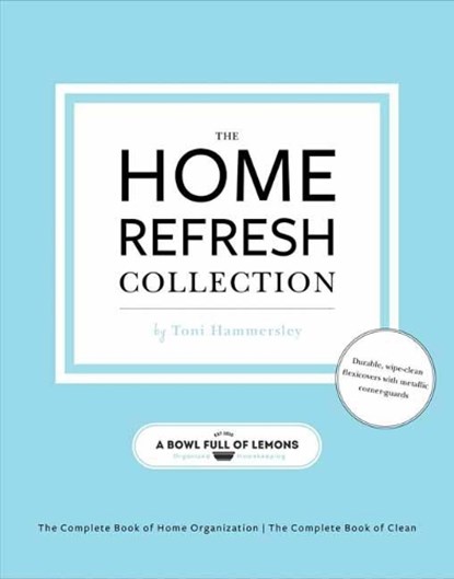 The Home Refresh Collection, from a Bowl Full of Lemons, Toni Hammersley - Paperback - 9781681888057