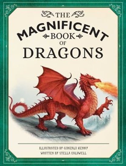 The Magnificent Book of Dragons, Stella A. Caldwell - Ebook - 9781681889146