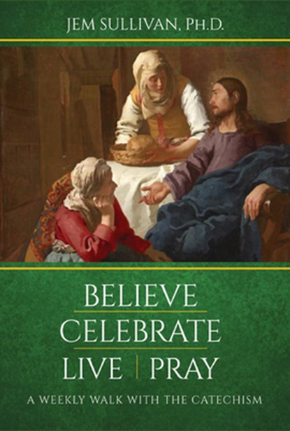 BELIEVE CELEBRATE LIVE PRAY, Jem Sullivan Ph. D. - Paperback - 9781681921839