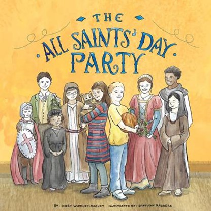 The All Saints' Day Party, Jerry Windley-Daoust - Paperback - 9781681925189