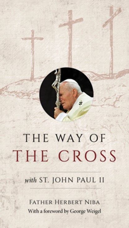 The Way of the Cross with St. John Paul II, Father Herbert Niba - Paperback - 9781681925950