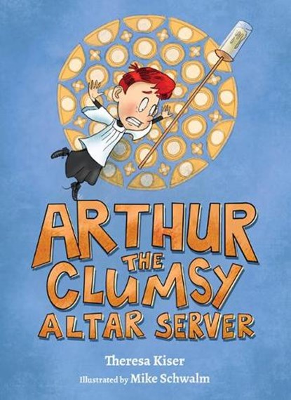 Arthur the Clumsy Altar Server, Theresa Kiser - Gebonden - 9781681927978