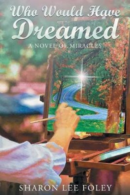 Who Would Have Dreamed, Sharon Lee Foley - Paperback - 9781681978529
