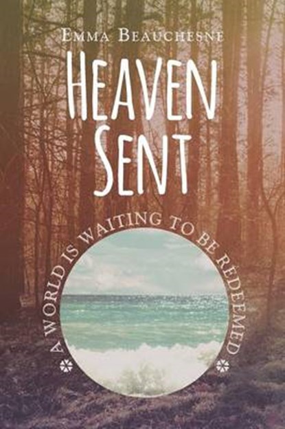 Heaven Sent, Emma Beauchesne - Paperback - 9781681978680