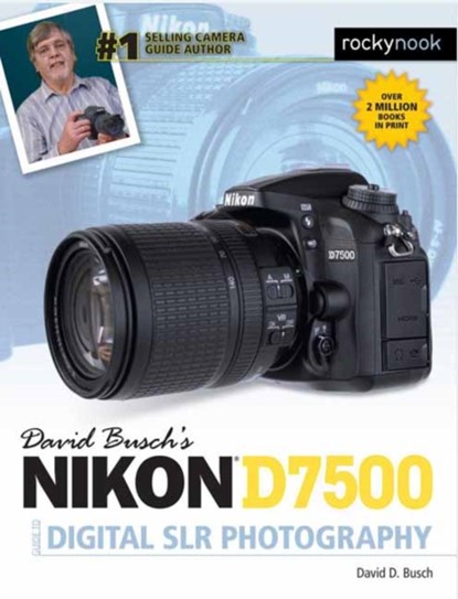 David Busch's Nikon D7500 Guide to Digital SLR Photography, David D. Busch - Paperback - 9781681983219