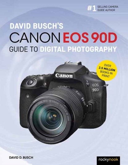 David Busch's Canon EOS 90D Guide to Digital Photography, David Busch - Paperback - 9781681986029