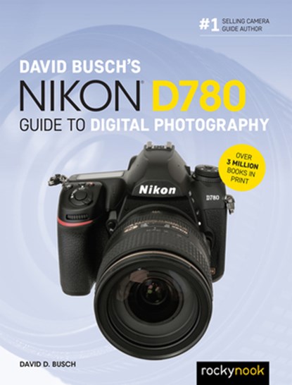 David Busch's Nikon D780 Guide to Digital Photography, David Busch - Paperback - 9781681986432