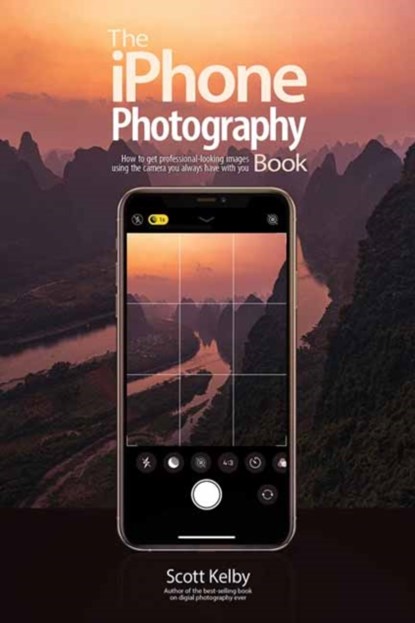 The iPhone Photography Book, Scott Kelby - Paperback - 9781681986913
