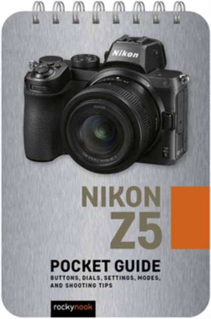 Nikon Z5: Pocket Guide, Rocky Nook - Gebonden - 9781681987514