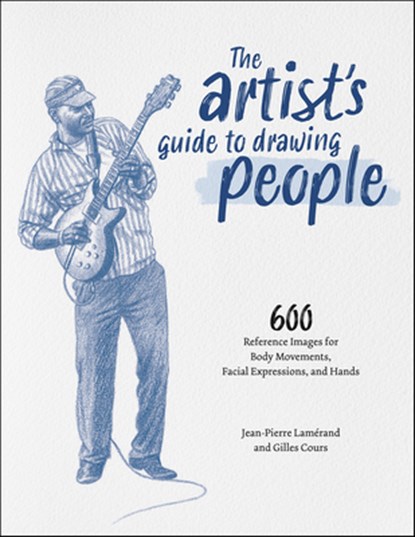 The Artist's Guide to Drawing People, Jean-Pierre Lamerand - Gebonden - 9781681989112