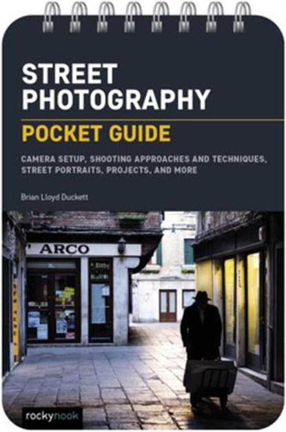 Street Photography: Pocket Guide, Brian Lloyd Duckett - Gebonden - 9781681989198