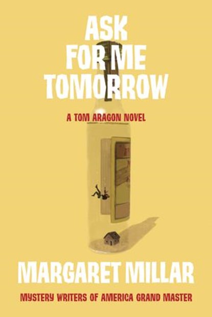 Ask for Me Tomorrow, Margaret Millar - Ebook - 9781681990057