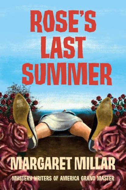 Rose's Last Summer, Margaret Millar - Ebook - 9781681990101