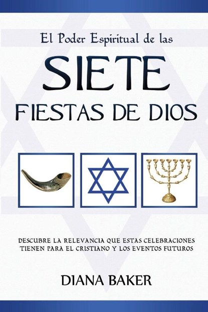 El Poder Espiritual de las Siete Fiestas de Dios, Diana Baker - Paperback - 9781682120231