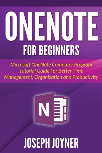 OneNote For Beginners, Joseph Joyner - Paperback - 9781682122228