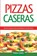 Pizzas Caseras, Melisa Valdez - Paperback - 9781682122952