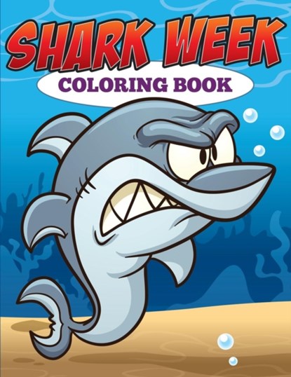 Shark Week Coloring Book, Speedy Publishing LLC - Paperback - 9781682126929