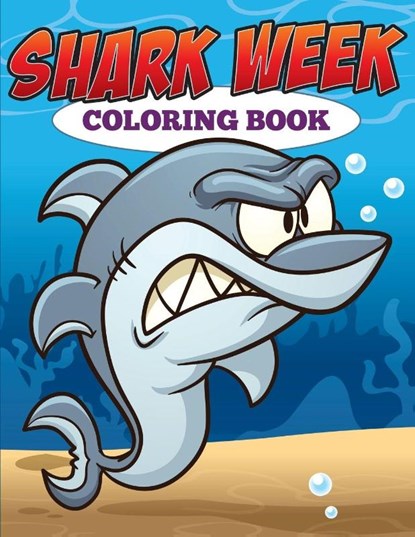Shark Week Coloring Book, Speedy Publishing LLC - Paperback - 9781682126929