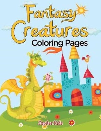 Fantasy Creatures (Coloring Pages), Jupiter Kids - Paperback - 9781682129746