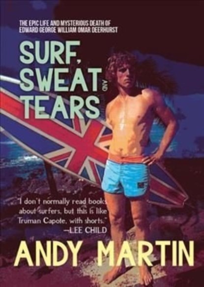 Surf, Sweat and Tears, Andy Martin - Paperback - 9781682192313