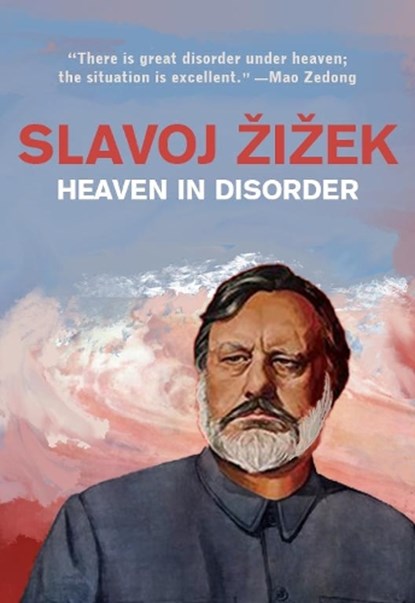 Heaven in Disorder, Slavoj Zizek - Paperback - 9781682192818