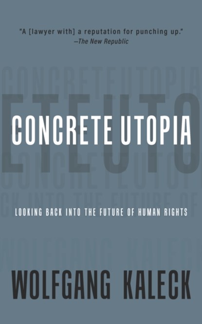 The Concrete Utopia, Wolfgang Kaleck - Paperback - 9781682194393