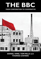 The BBC - Daniel Hind ; Tom Mills - 9781682194775