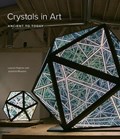 Crystals in Art | Haynes, Lauren ; Pissarro, Joachim | 