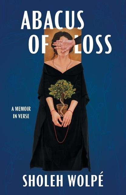 Abacus of Loss, Sholeh Wolpe - Paperback - 9781682261989