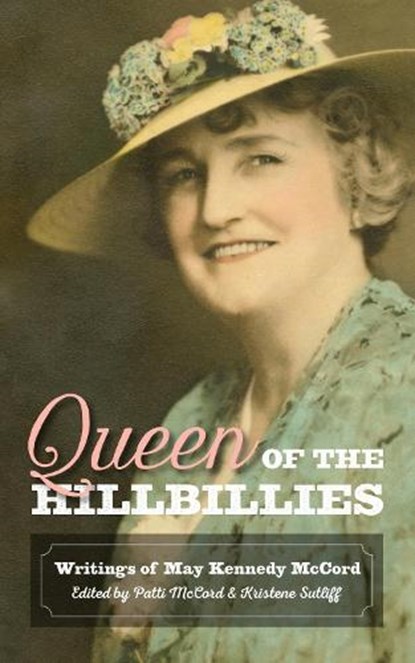 Queen of the Hillbillies, Patti McCord ; Kristene Sutliff - Paperback - 9781682261996