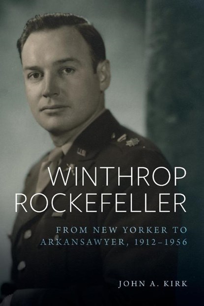 Winthrop Rockefeller, John A. Kirk - Paperback - 9781682262214