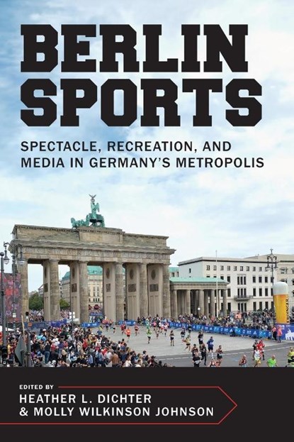 Berlin Sports, Heather L. Dichter ; Molly Wilkinson Johnson - Paperback - 9781682262566