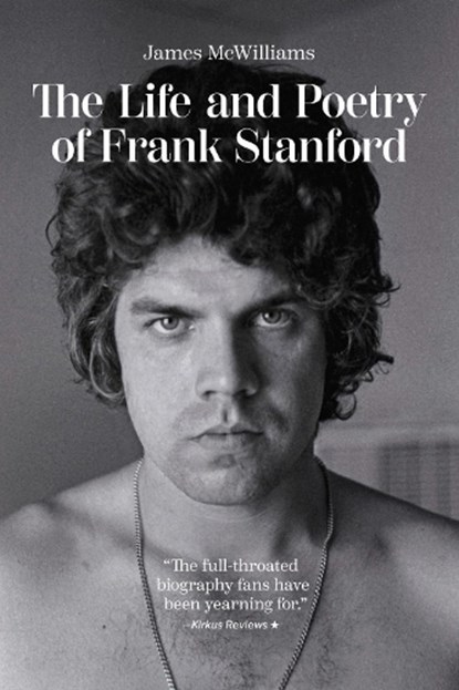 The Life and Poetry of Frank Stanford, James McWilliams - Gebonden - 9781682262726
