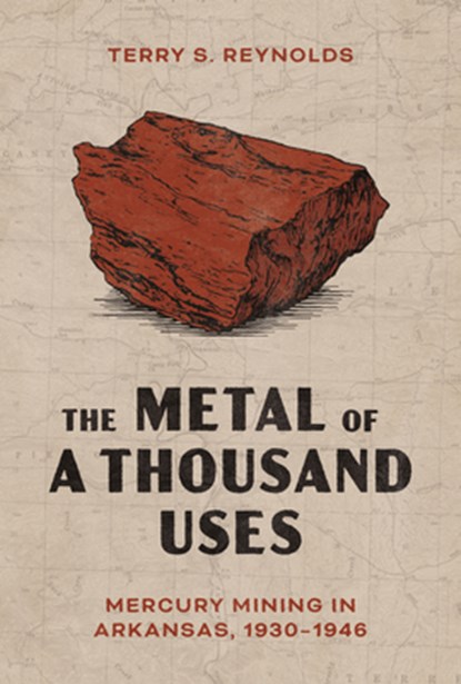 The Metal of a Thousand Uses, Terry S. Reynolds - Paperback - 9781682262917