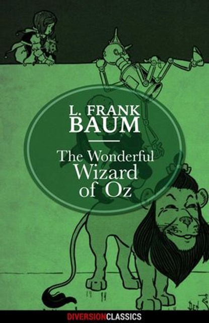 The Wonderful Wizard of Oz (Diversion Classics), L. Frank Baum - Ebook - 9781682301272